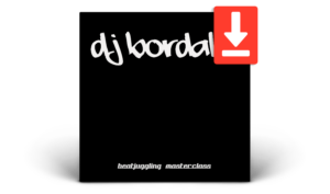 12″ DJ BORDALLO – BEATJUGGLING MASTERCLASS (DIGITAL DOWNLOAD)